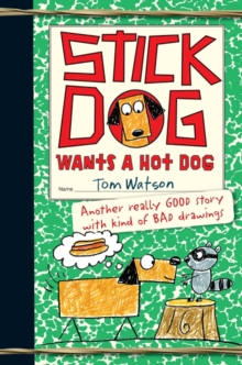 Image for Stick Dog Wants a Hot Dog