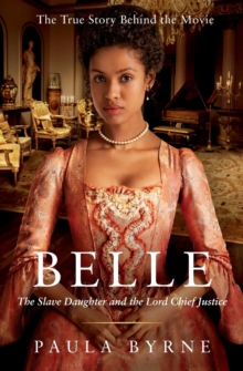 Image for Belle : The Slave Daughter and the Lord Chief Justice
