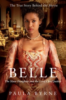Image for Belle: the slave daughter and the Lord Chief Justice