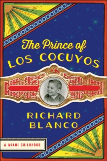 Image for The Prince of los Cocuyos: A Miami Childhood