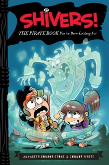Image for Shivers!: the pirate who's afraid of everything
