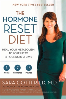 The Hormone Reset Diet: Heal Your Metabolism to Lose Up to 15 Pounds in 21 Days