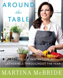 Image for Around the Table : Recipes and Inspiration for Gatherings Throughout the Year