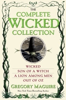 Image for Wicked Years Complete Collection: Wicked, Son of a Witch, A Lion Among Men, and Out of Oz