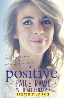 Image for Positive: surviving my bullies, finding hope, and living to change the world : a memoir