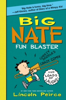 Image for Big Nate: Fun Blaster : Cheezy Doodles, Crazy Comix, and Loads of Laughs!
