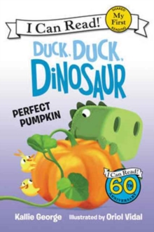 Image for Duck, duck, dinosaur  : perfect pumpkin