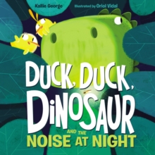 Image for Duck, Duck, Dinosaur and the Noise at Night