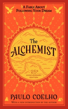 Image for The Alchemist 25th Anniversary : A Fable About Following Your Dream
