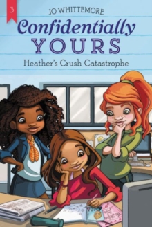 Image for Heather's crush catastrophe
