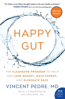 Happy Gut: The Cleansing Program to Help You Lose Weight, Gain Energy, and Eliminate Pain