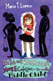 Image for Watch Out, Hollywood! More Confessions of a So-called Middle Child