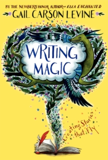 Image for Writing Magic : Creating Stories that Fly