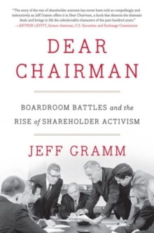 Image for Dear chairman  : boardroom battles and the rise of shareholder activism