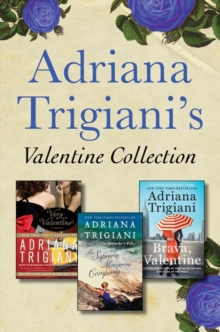 Image for Adriana Trigiani's Valentine Collection: Very Valentine, Brava, Valentine, and The Supreme Macaroni Company