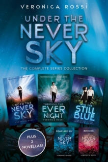 Image for Under the Never Sky: The Complete Series Collection: Under the Never Sky, Roar and Liv, Through the Ever Night, Brooke, Into the Still Blue