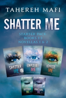Image for Shatter Me Complete Collection: Shatter Me, Destroy Me, Unravel Me, Fracture Me, Ignite Me