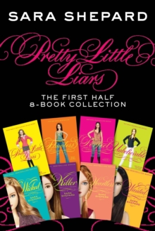 Image for Pretty Little Liars: The First Half 8-Book Collection: Pretty Little Liars, Flawless, Perfect, Unbelievable, Wicked, Killer, Heartless, Wanted