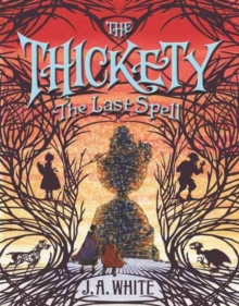 Thickety #4: The Last Spell
