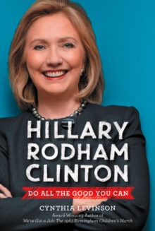 Image for Hillary Rodham Clinton - do all the good you can