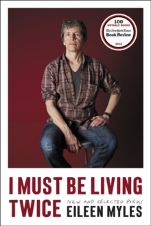 Image for I Must Be Living Twice : New and Selected Poems 1975 - 2014