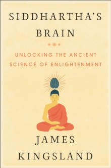 Image for Siddhartha's Brain: Unlocking the Ancient Science of Enlightenment