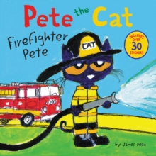 Image for Pete the Cat: Firefighter Pete : Includes Over 30 Stickers!