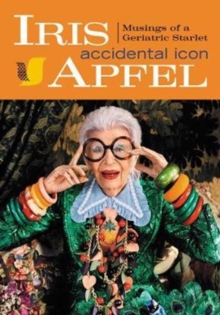 Iris Apfel: Accidental Icon