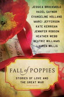 Image for Fall of poppies  : stories of love and the Great War