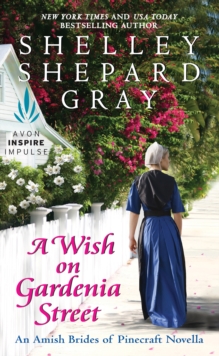Image for Wish on Gardenia Street: An Amish Brides of Pinecraft Novella