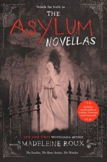 The Asylum Novellas: The Scarlets, The Bone Artists, The Warden