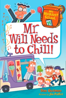 Image for My Weirdest School #11: Mr. Will Needs to Chill!