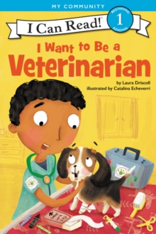 Image for I Want to Be a Veterinarian