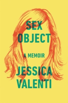Image for Sex object  : a memoir
