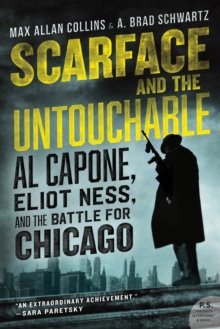 Image for Scarface and the Untouchable: Al Capone, Eliot Ness, and the battle for Chicago