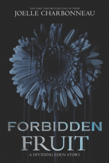 Image for Forbidden fruit: a dividing Eden story