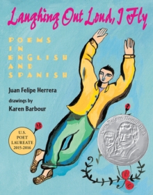 Image for Laughing out loud, I fly: poems in English and Spanish