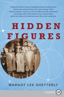 Image for Hidden Figures : The American Dream and the Untold Story of the Black Women Mathematicians Who Helped Win the Space Race