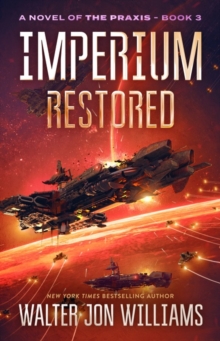 Imperium Restored: A Novel of the Praxis