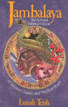 Jambalaya: The Natural Woman’s Book of Personal Charms and Practical Rituals