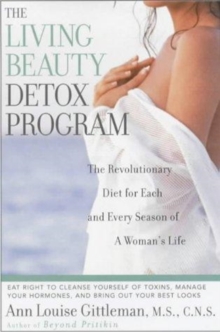 Image for The living beauty detox program  : the revolutionary diet for each and every season of a woman's life
