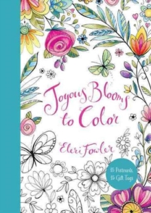 Joyous Blooms to Color: 15 Postcards, 15 Gift Tags