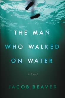 Image for The man who walked on water