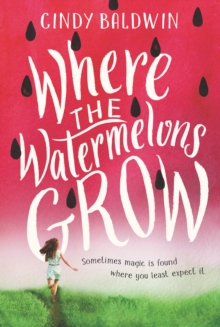 Image for Where the watermelons grow