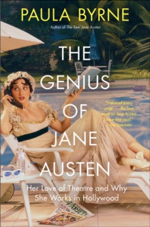 Image for Genius of Jane Austen: Her Love of Theatre and Why She Works in Hollywood