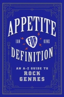 Image for Appetite for definition  : an A-Z guide to rock genres