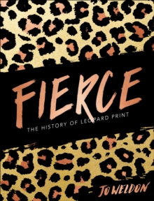 Image for Fierce: The History of Leopard Print