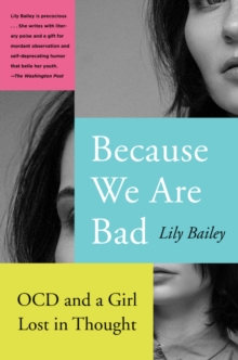Image for Because we are bad  : OCD and a girl lost in thought