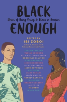 Image for Black Enough : Stories of Being Young & Black in America