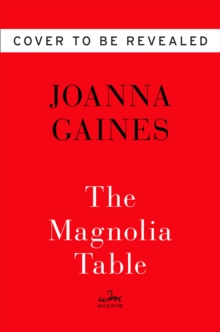Image for Magnolia table  : a collection of recipes for gathering